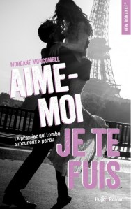 aime-moi-je-te-fuis-tea-9782755645958_0